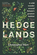 Hedgelands: A wild wander around Britain's greatest habitat