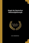 Hegel als Deutscher Nationalphilosoph