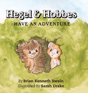 Hegel & Hobbes Have an Adventure