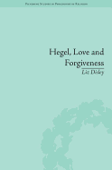 Hegel, Love and Forgiveness: Positive Recognition in German Idealism