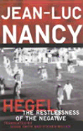 Hegel: The Restlessness of the Negative