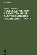 Hegels Lehre Vom Absoluten Geist ALS Theologisch-Politischer Traktat