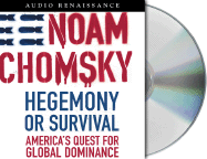 Hegemony or Survival: America's Quest for Global Dominance [The American Empire Project]