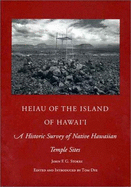 Heiau of the Island of Hawai'i: A Historic Survey of Native Hawaiian Temple Sites