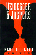 Heidegger and Jaspers - Olson, Alan