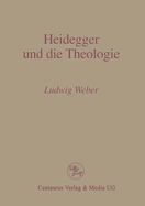 Heidegger Und Die Theologie