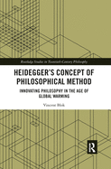Heidegger's Concept of Philosophical Method: Innovating Philosophy in the Age of Global Warming