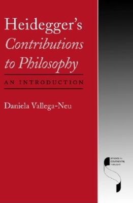Heidegger's Contributions to Philosophy: An Introduction - Vallega-Neu, Daniela