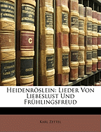 Heidenroslein: Lieder Von Liebeslust Und Fruhlingsfreud