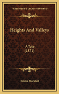 Heights and Valleys: A Tale (1871)