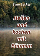 Heilen und kochen mit Bumen