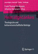 Heimatgedanken: Theologische Und Kulturwissenschaftliche Beitr?ge