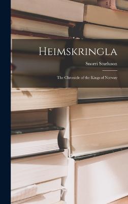 Heimskringla: The Chronicle of the Kings of Norway - Sturluson, Snorri