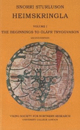 Heimskringla: Volume 1 -- The Beginnings to ?lfr Tryggvason
