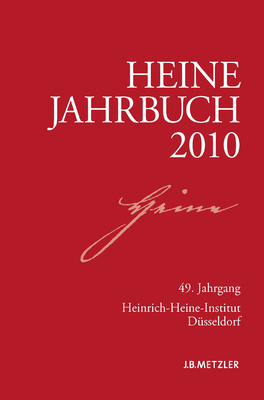 Heine-Jahrbuch 2010: 49. Jahrgang - Loparo, Kenneth A, and Kruse, Joseph A (Editor), and Brenner-Wilczek, Sabine (Editor)