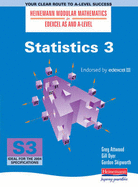 Heinemann Modular Maths For Edexcel AS & A Level Statistics 3 (S3) - Attwood, Greg, and Dyer, Gillian, and Skipworth, Gordon