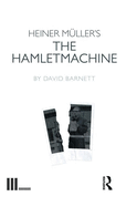 Heiner Muller's The Hamletmachine