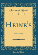 Heine's: Book of Songs (Classic Reprint)