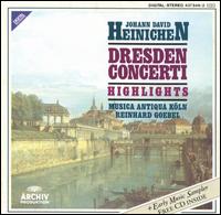 Heinichen: Dresden Concerti Highlights - Musica Antiqua Kln; Reinhard Goebel (conductor)
