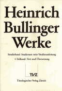 Heinrich Bullinger. Werke: Sonderband. Studiorum Ratio - Studienanleitung. Teilbd. 1: Text Und Ubersetzung; Teilbd. 2: Einleitung, Kommentar, Register