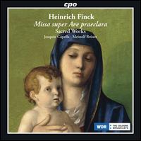 Heinrich Finck: Missa super Ave praeclara - Sacred Works - Andreas Hirtreiter (tenor); David Munderloh (tenor); Guido Heidloff (baritone); Joel Frederiksen (bass); Josquin Capella;...