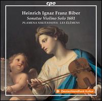 Heinrich Ignaz Franz Biber: Sonatae Violino Sonatas 1681 - Les Elmns; Plamena Nikitassova (violin)