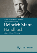 Heinrich Mann-Handbuch: Leben - Werk - Wirkung