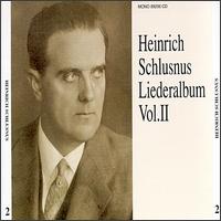 Heinrich Schlusnus Liederalbum, Vol. 2 - Heinrich Schlusnus (vocals)