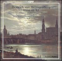 Heinrich von Herzogenberg: Missa Op. 87 - Barbara Fleckenstein (soprano); Brbel Mller (alto); Frederick Martin (bass); Rodrigo Orrego (tenor);...