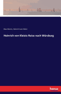 Heinrich Von Kleists Reise Nach Wurzburg