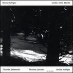 Heinz Holliger: Lieder ohne Worte - Thomas Larcher (piano); Thomas Zehetmair (violin); Ursula Holliger (harp)