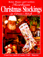 Heirloom Christmas Stockings in Cross-Stitch - Better Homes and Gardens