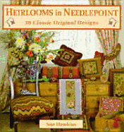 Heirlooms in Needlepoint: 50 Classic Original Designs