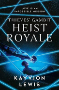 Heist Royale: The Enemies to Lovers Sequel to Waterstones Prize-Winning Thieves' Gambit