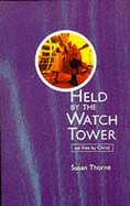 Held by the Watchtower: Set Free by Christ