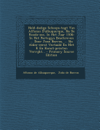 Held-Dadige Scheeps-Togt Van Alfonso D'Albuquerque, Na de Roode-Zee, in Het Jaar 1506: In Het Portugys Beschreven ... Door Joan Barros, ... NU Alder-Eerst Vertaald En Met R En Konst-Printen Verrijkt... - Primary Source Edition