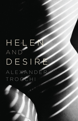 Helen And Desire - Trocchi, Alexander