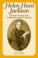 Helen Hunt Jackson: Colorado's Literary Lady (Paperback) - Duncan, E. E.