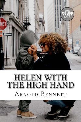 Helen with the High Hand - Bennett, Arnold