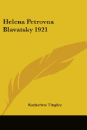 Helena Petrovna Blavatsky 1921