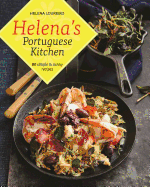 Helena's Portuguese Kitchen: 80 Simple & Sunny Recipes