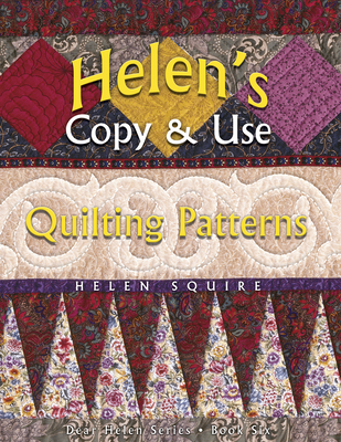 Helen's Copy and Use Quilting Patterns - Squire, Helen