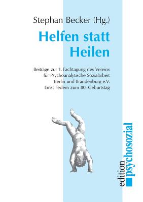 Helfen Statt Heilen - Becker, Stephan (Editor)