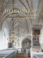 Helgonskp: Medieval Tabernacle Shrines in Sweden and Europe