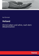 Heliand: Christi Leben und Lehre, nach dem Alts?chsischen