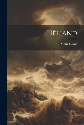 Heliand - Heyne, Moriz