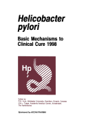 Helicobacter Pylori: Basic Mechanisms to Clinical Cure 1998