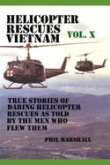 Helicopter Rescues Vietnam Volume X