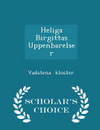 Heliga Birgittas Uppenbarelser - Scholar's Choice Edition