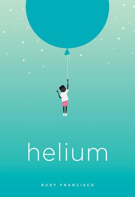 Helium - Francisco, Rudy